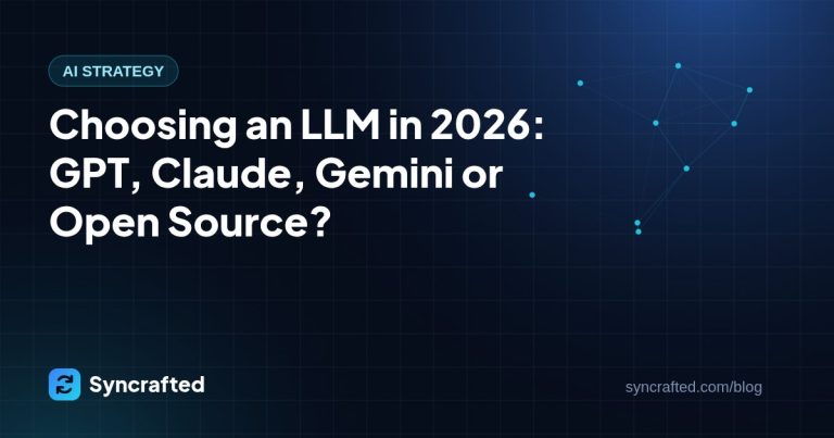 Choosing an LLM in 2026: GPT, Claude, Gemini or Open Source? Choosing an LLM in 2026: GPT, Claude, Gemini or Open Source?