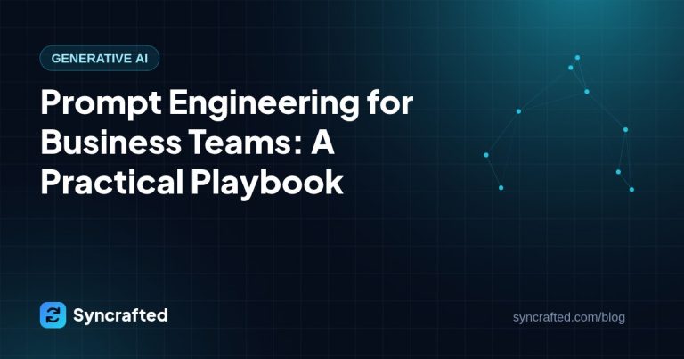 Prompt Engineering for Business Teams: A Practical Playbook Prompt Engineering for Business Teams: A Practical Playbook